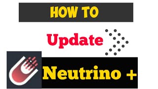 How to Update neutrino plus [upl. by Joice]