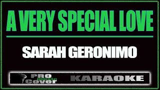 A Very Special Love  SARAH GERONIMO KARAOKE [upl. by Draillih404]