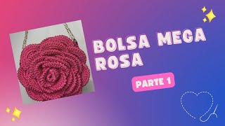 Bolsa Mega Rosa Em Crochê Parte 1 [upl. by Adnamor]