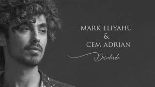 Mark Eliyahu amp Cem Adrian  Derinlerde [upl. by Akiram901]