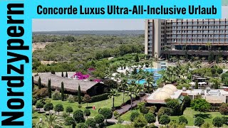 NordzypernTipp Concorde Luxus UltraAllInclusive Urlaub [upl. by Wendelina]