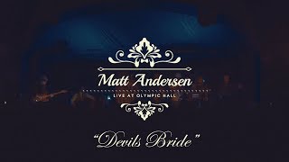 Matt Andersen amp The Mellotones  Devils Bride Live [upl. by Toft504]