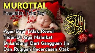 Ayat Suci Alquran Pengahantar Tidur BayiMorottal pengahangat Tidur bayi Susah Tidur Dan rewel [upl. by Wailoo30]