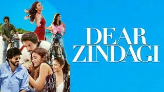 Dear Zindagi Full Movie Facts And Review  Bollywood Movie  Full Explaination  Alia Bhatt [upl. by Forsyth]