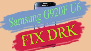 Samsung G920F U6 70 FIX DRK – dmverity Failed FRP OFF [upl. by Eirrej176]