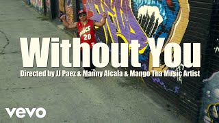 mangothamusicartist  Without You Official Music Video ft Stalon Griffey [upl. by Larrad]