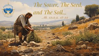 The Sower The Seed and the Soil [upl. by Eicats]