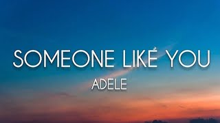 Someone Like You  Adele lyrics [upl. by Deragon]