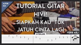 Tutorial Gitar HIVI  SIAPKAH KAU TUK JATUH CINTA LAGI LENGKAP [upl. by Nail]