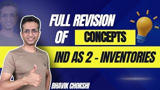 IND AS 2 INVENTORIES  CA FINAL REVISION LECTURE  FR amp AFM BY BHAVIK CHOKSHI [upl. by Mast]