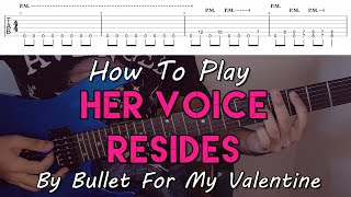 How To Play quotHer Voice Residesquot By Bullet For My Valentine Full Song Tutorial With TAB [upl. by Mchail]