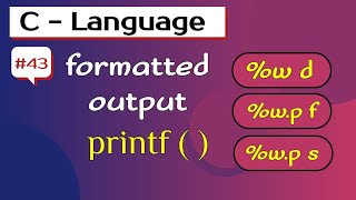 Formatted output in c  printf function in c  programming in c [upl. by Charmine]