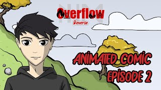 OVERFLOW Reverse  Animated comic  Episode 2 Cope [upl. by Iduj]