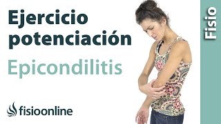 Epicondilitis Ejercicio de potenciación o fortalecimiento para los músculos epicondileos [upl. by Daberath]