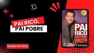 RESUMO  Pai rico pai pobre Kiyosaki Robert T [upl. by Larner]