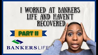 Working at Bankers Life Insurance  Part II [upl. by Maitund724]