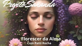 Florescer da Alma projetosananda [upl. by Hurley]