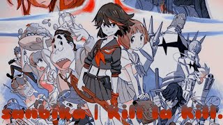 sanbika  kill la kill [upl. by Kappel550]