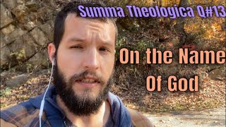 Q13 Summa Theologica On the Name of God [upl. by Gaspar]