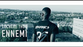 Locheres Thug  Ennemi  Dir by DirectedbyWT [upl. by Grounds]