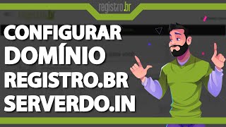 Como Configurar Dominio da RegistroBR para a Serverdoin Rápido e Fácil 2024 [upl. by Renie]