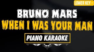 BRUNO MARS  WHEN I WAS YOUR MAN PIANO KARAOKE LOWER KEY [upl. by Gualterio385]