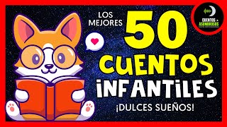 Los Mejores 50 Cuentos Infantiles Para Dormir Niños Mix 14 Historias con Valores y Moralejas [upl. by Waldos]