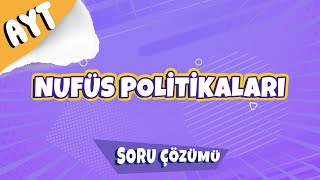 Nüfus Politikaları Soru Çözümü  2022 [upl. by Oirramaj]