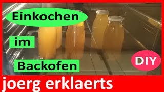 Einmachen im Backofen Einkochen im Küchenherd die Anleitung Einkochen Tutorial Vol81 DIY [upl. by Olney]