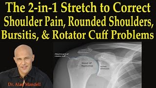 2in1 Stretch to Correct Shoulder Pain Rounded Shoulders Bursitis Rotator Cuff  Dr Mandell [upl. by Chesna]