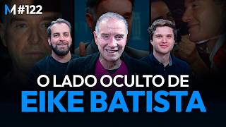 EIKE BATISTA poder negócios e fracassos  Market Makers 122 [upl. by Aicargatla]