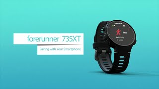 Forerunner 735XT  Pairing with Your Smartphone English [upl. by Aulea]