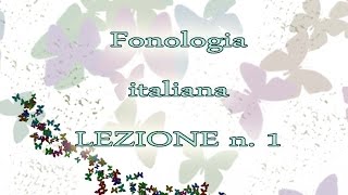 Fonologia italiana  Lezione n 1 [upl. by Eenttirb582]