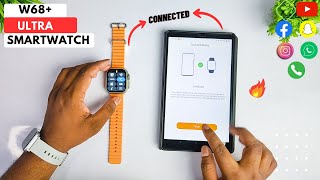 How To Connect W68 Ultra Smartwatch With Phone  Best Apple Watch Ultra Clone  MActivePro App 🔥 [upl. by Haden]