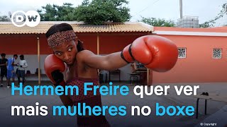 Cabo Verde Hermem Freire quer ver mais mulheres no boxe [upl. by Marceau]