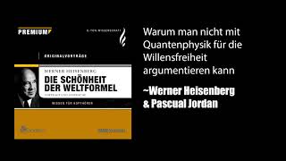 Die Frage nach der Willensfreiheit in der Quantenphysik Werner Heisenberg [upl. by Nosnek]