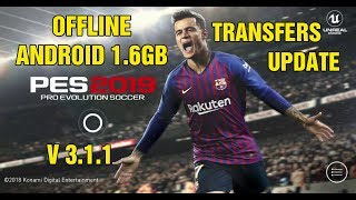 PES 2019 Mobile V311 Android Offline New Patch Transfers Update  New Kits Best Graphics [upl. by Uttica]