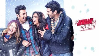 Yeh Jawani Hai Deewani Full Movie  Ranbir Kapoor  Deepika Padukone [upl. by Ahsyt]