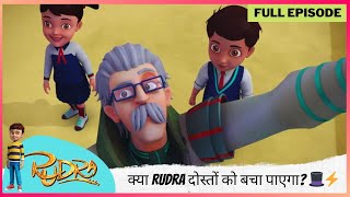 Rudra  रुद्र  Season 5  Full Episode  Mr Mechtician का जादू क्या Rudra दोस्तों को बचा पाएगा 🎩 [upl. by Yanarp]