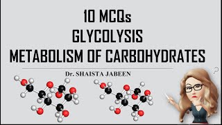 Part 02 I Glycolysis I 10 MCQs for Practice with Explanation I Learn Concepts Easily I Biochemistry [upl. by Cooke]