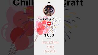 Thankyou 1k Subscribers 😘diy craft diycrafts shorts shortsfeed chillwithcraft [upl. by Michaeu71]