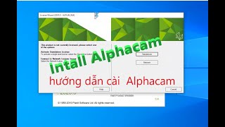 HƯỚNG DẪN CÀI ĐẶT PHẦN MỀM ALPHACAM [upl. by Auhs]