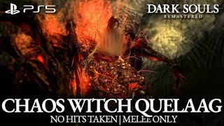 Chaos Witch Quelaag Boss Fight No Hits Taken  Melee Only Dark Souls Remastered on PS5 [upl. by Itsa583]