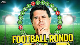 Complete the FOOTBALL RONDO you are a QUIZ PRO🏆 [upl. by Graehl]