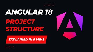 Angular 18  Project Structure Explained [upl. by Atat]