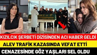 Kızılcık Şerbeti Alev Hayatını Kaybetti İşte Cenazesi  67 Bölüm Fragmanı [upl. by Lasyrc567]