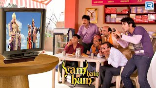 Yamraj को दूरदर्शन पर देखते ही Shocked हुये चंद्रपुरी के लोग  Yam Hai Ham  Full Episode HD 44 [upl. by Itsirk462]