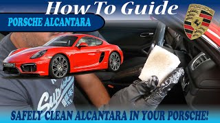 Alcantara Interior Cleaning in your Porsche 911 Cayman Boxster  Safely Clean How To Guide 981 GTS [upl. by Xella]