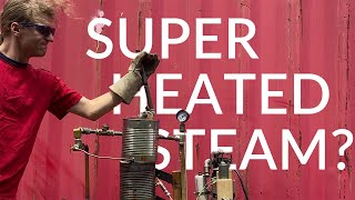 I built a superheated steam boiler for some reason [upl. by Arenat]