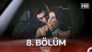 Tatlı Küçük Yalancılar 8 Bölüm FULL HD [upl. by Elora653]